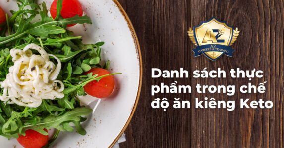 Danh sách thực phẩm trong chế độ ăn kiêng Keto