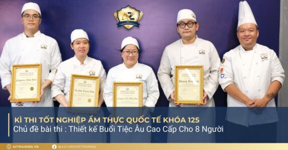 Kỳ thi tốt nghiệp Nghệ Thuật Ẩm Thực Quốc Tế khóa 125 : Trải nghiệm setup bàn tiệc 5 sao !