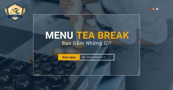 Menu Tea Break gồm những gì?