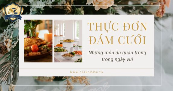 Thực đơn đám cưới : Những món ăn tiêu biểu